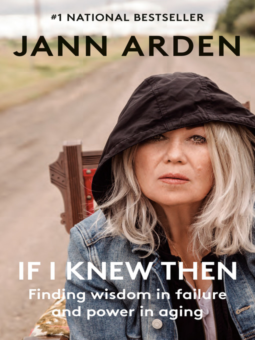 Title details for If I Knew Then by Jann Arden - Available